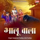 Bhalu Wala