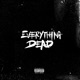 Everything Dead Single