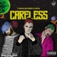 Careless feat Pink Cig Zippytoopretty Single