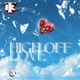 High Off Love Single