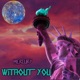 Without You Single