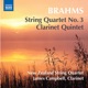 Brahms String Quartet No 3 Op 67 Clarinet Quintet Op 115
