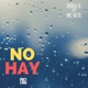 No Hay feat MC Aese Single