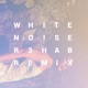 White Noise R3hab Remix Single