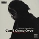 Can I Come Over Makeup Sex feat LoverBoy Trè Single