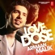 Love Dose Armaan Malik