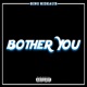 Bother You Single