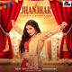 Jhanjhar feat Sapna Choudhary Single