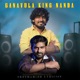 Ganavula King Nanda Single feat Gana sudhakar Single
