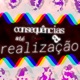 Consequências Até a Realização