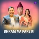 Bhram Ma Pare Ki Single