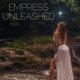 Empress Unleashed Single