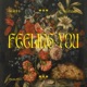 FEELING YOU feat Yung Elvis Teka G Single