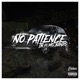No Patience feat Mo Band Single