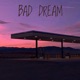 Bad Dream Single