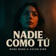 Nadie Como Tú Single