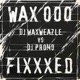Fixxxed feat Waxweazle Single