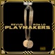 Playmakers feat LevelUp Rob Lo Single