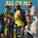 All on Me feat Whew Single