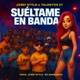 Suéltame En Banda Single