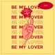Be My Lover Single