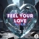 Feel Your Love Single