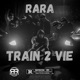 Train 2 Vie Single