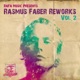 Rasmus Faber Reworks Vol 2