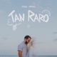 Tan Raro Single