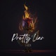 Pretty Liar Single