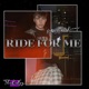 Ride For Me Single