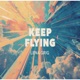 Keep Flying Single