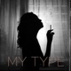 My Type feat Kng Ego Single