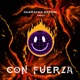Con Fuerza Single