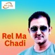 Rel ma Chadi Single