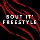 Bout It Freestyle Single