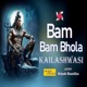 Bam Bam Bhola Kailashwasi Single