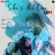 She s The One LoFi Single