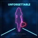 Unforgettable feat Jay Trak Single