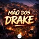 MÃO DOS DRAKE Single