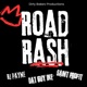 Road Rash feat RJ Payne Dat Guy Ike Saint Profit Single