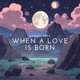 When a Love Is Born Single