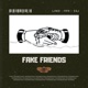 Fake Friends Single