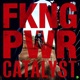 Fkng Pwr Single