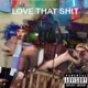 Lovethatshit feat Cam Da Bandit Bo tanley Single