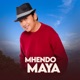 Mhendo Maya Single
