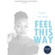 Feel This Way feat Des Afrika Single