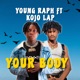 Your Body feat Kojo Lap Single