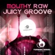 Juicy Groove Single
