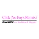 Click feat Kim Petras and Slayyyter No Boys Remix Single